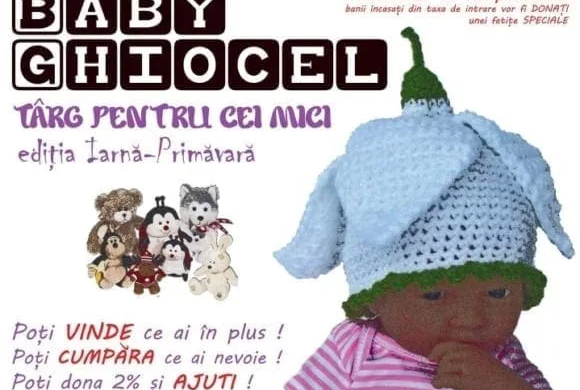 Mâine, eşti invitat la Târgul „Baby Ghiocel”