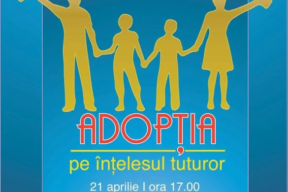 Evenimentul ”Adopția pe înțelesul tuturor” are loc la Timișoara. Cui i se adresează