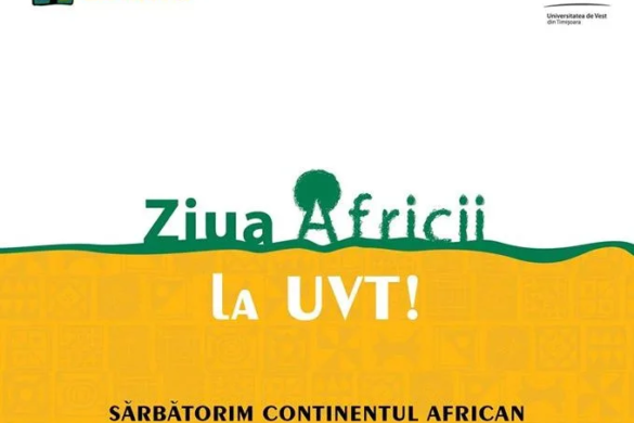 PREMIERĂ! Ziua Africii se sărbătorește la Universitatea de Vest din Timișoara. Cine sunt invitații speciali
