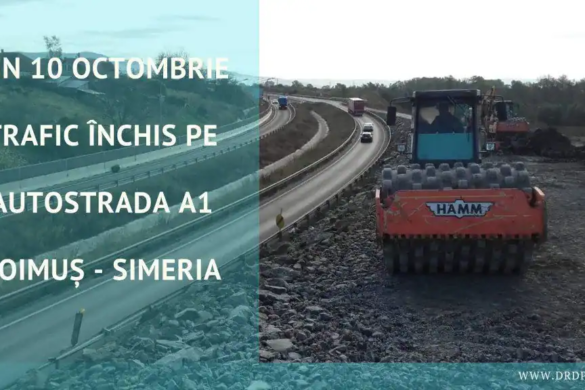 ATENTIE soferi! Se inchide traficul pe autostrada A1, intre Soimus si Simeria