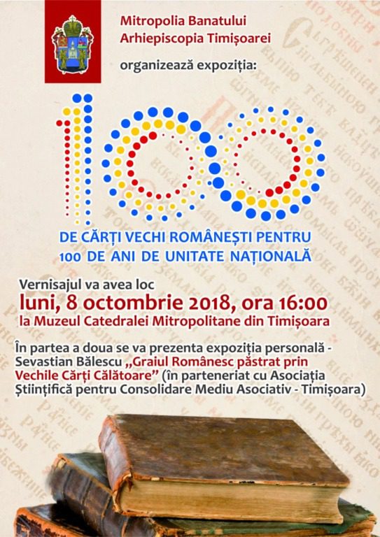 Expozițe la Catedrala Mitropolitana din Timisoara: 100 de carti vechi romanesti pentru 100 de ani de unitate nationala 1