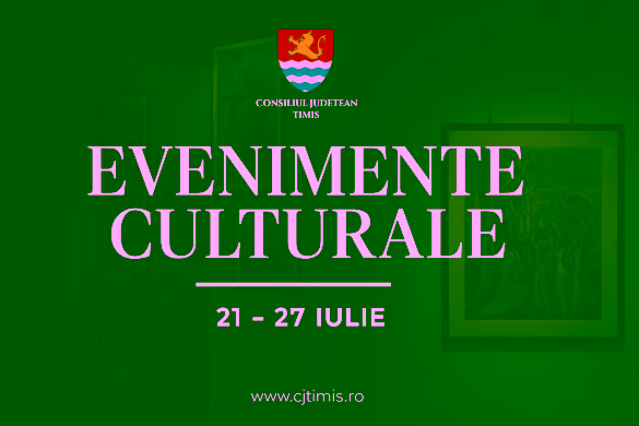 Forza ZU, Fuego, Baniciu și zeci de expoziții. Ce evenimente pregătește Consiliul Județean Timiș în perioada 21–27 iulie