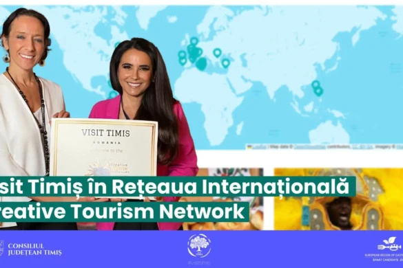 Timiș intră în Creative Tourism Network. Demers pentru dezvoltarea turismului creativ și promovarea identității locale