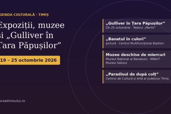 Agenda culturală în Timiș: expoziții și teatru de păpuși între 19 și 25 octombrie